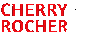 CHERRY ROCHER INDUSTRIE